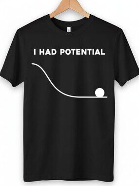 I Had Potential Shirt, Project Hail Mary t-shirt 261